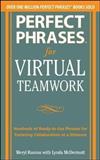 Perfect Phrases for Virtual Teamwork: Hundreds of Ready-to-Use Phrases for Fostering Collaboration at a Distance