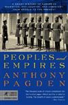 Peoples and Empires : A Short History of European Migration, Exploration, and Conquest, from Greece to the Present