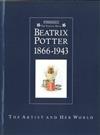 Beatrix Potter 1866-1943 the Artist and Her World