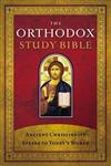 The Orthodox Study Bible, Hardcover : Ancient Christianity Speaks to Today’s World