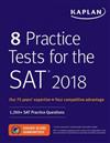 8 Practice Tests for the SAT 2018 : 1,200+ SAT Practice Questions