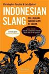 Indonesian Slang : Colloquial Indonesian at Work