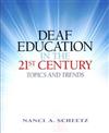 Deaf Education in the 21st Century : Topics and Trends