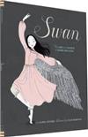 Swan : The Life and Dance of Anna Pavlova