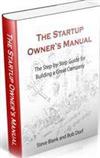 The Startup Owner’s Manual : The Step-By-Step Guide for Building a Great Company