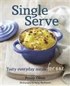 Single Serve : Tasty Everyday Meals for One