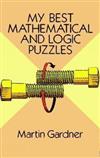 My Best Mathematical and Logic Puzzles