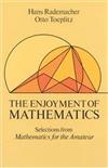 The Enjoyment of Mathematics : Selections from Mathematics for the Amateur