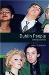 Oxford Bookworms Library: Level 6:: Dublin People - Short Stories