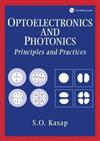 Optoelectronics and Photonics : Principles and Practices: United States Edition