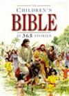 The Children’s Bible in 365 Stories : A Story for Every Day of the Year