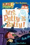 My Weird School #13: Mrs. Patty Is Batty!