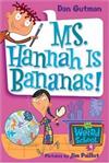 My Weird School #4: Ms. Hannah Is Bananas!