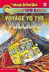 The Magic School Bus Science Chapter Book #15: Voyage to the Volcano