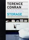 Terence Conran Essential Storage : The back to basics guide to home design, decoration and furnishing