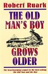 The Old Man’s Boy Grows Older