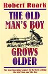 The Old Man’s Boy Grows Older
