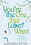 You’re the One that I don’t want