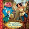 Elena of Avalor: Elena and Naomi’s Big Adventure