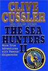 The Sea Hunters II : More True Adventures with Famous Shipwrecks