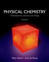 Physical Chemistry : Thermodynamics, Structure, and Change