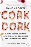 Cork Dork : A Wine-Fuelled Journey into the Art of Sommeliers and the Science of Taste