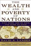 The Wealth and Poverty of Nations : Why Some are So Rich and Some are So Poor