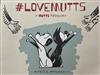 #lovemutts : A Mutts Treasury