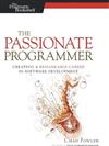 The Passionate Programmer : Creating a Remarkable Career in Software Development