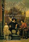 The Embarrassment of Riches : An Interpretation of Dutch Culture in the Golden Age