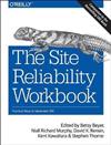 The Site Reliability Workbook : Practical ways to implement SRE