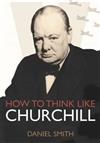 How to Think Like Churchill