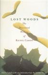 Lost Woods : The Discovered Writing of Rachel Carson