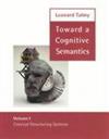 Toward a Cognitive Semantics: Concept Structuring Systems v. 1