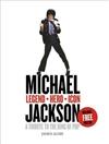 Michael Jackson - Legend, Hero, Icon : A Tribute to the King of Pop