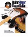 The Guitar Player Repair Guide