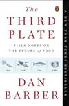 The Third Plate : Field Notes on the Future of Food