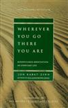 Wherever You Go, There You are