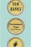 Uncommon Type : Some Stories