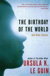 The Birthday of the World : And Other Stories
