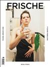 FRISCHE 秋冬號/2014 第6期：Young, Brave and Fucking Fabulous