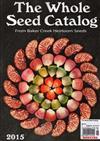 The Whole Seed Catalog 2015：From Baker Creek Heirloom Seeds