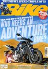 Bike 英國版 3月號/2015 第504期：Who Needs an Adventure Bike?