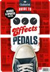 Guitarist Presents： GUIDE TO Effects PEDALS