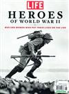 LIFE / HEROES OF WORLD WW II 第76期