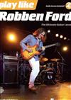 PLAY LIKE ROBBEN FORD +Audio Access