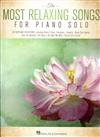 MOST RELAXING SONGS FOR PIANO SOLO