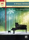 A VIRTUOSIC CHRISTMAS (Advanced Piano)