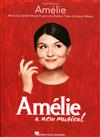 AMELIE : A NEW MUSICAL -Vocal Selections