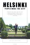 HELSINKI - PEOPLE MAKE THE CITY ***